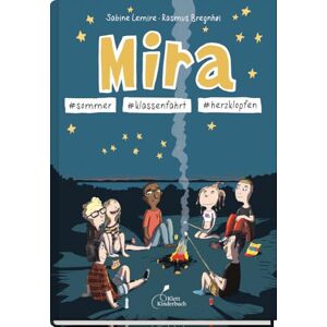 Lemire, Sabine Mira #sommer #klassenfahrt #herzklopfen: Der 7. Band der beliebten "Mira"-Reihe Comic-Abenteuer über Klassenfahrten und Verliebtsein für Kinder ab 10 Lemire, Sabine Mira #sommer #klassenfahrt #herzklopfen: Der 7. Band der beliebten "Mira"-Reihe Comic-Abenteuer über Klassenfahrten und Verliebtsein für Kinder ab 10