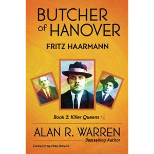 Warren, Alan R Butcher of Hanover: Fritz Haarmann: 2 (Killer Queens) Warren, Alan R Butcher of Hanover: Fritz Haarmann: 2 (Killer Queens)