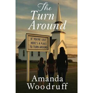 Woodruff, Amanda The Turn Around Woodruff, Amanda The Turn Around