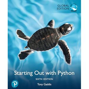 Gaddis, Tony Starting Out with Python, Global Edition Gaddis, Tony Starting Out with Python, Global Edition