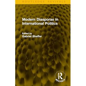 Modern Diasporas in International Politics (Routledge Revivals) Modern Diasporas in International Politics (Routledge Revivals)