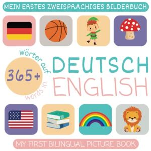 parent, The ordinary Mein Erstes Zweisprachiges Bilderbuch My First Bilingual Picture Book Deutsch-Englisch German-English Ein Wort pro Tag A Word a Day parent, The ordinary Mein Erstes Zweisprachiges Bilderbuch My First Bilingual Picture Book Deutsch-Englisch German-English Ein Wort pro Tag A Word a Day