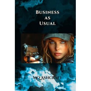 Ashcraft, MQ Business as Usual Ashcraft, MQ Business as Usual