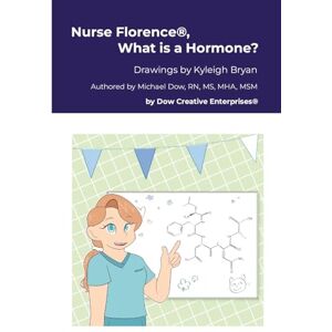 Dow, Michael Nurse Florence(R), What is a Hormone? Dow, Michael Nurse Florence(R), What is a Hormone?