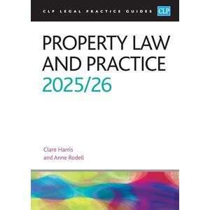 Clare Harris Property Law and Practice 2025/26: Legal Practice Course Guides (LPC) Clare Harris Property Law and Practice 2025/26: Legal Practice Course Guides (LPC)