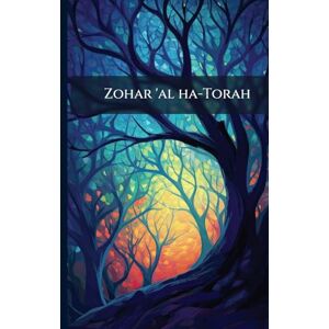 Anonymous Zohar 'al ha-Torah Anonymous Zohar 'al ha-Torah