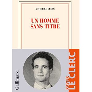 Le Clerc, Xavier Un homme sans titre Le Clerc, Xavier Un homme sans titre