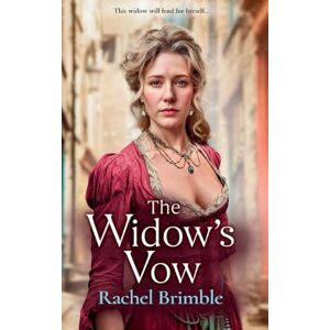 Brimble, Rachel The Widow's Vow: A powerful and atmospheric Victorian drama of love, loss and starting over from Rachel Brimble (The Ladies of Carson Street, 1) Brimble, Rachel The Widow's Vow: A powerful and atmospheric Victorian drama of love, loss and starting over from Rachel Brimble (The Ladies of Carson Street, 1)