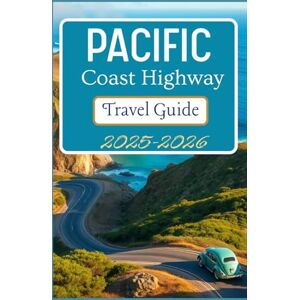 Jonathan, Tessie Pacific Coast Highway Travel Guide 2025-2026: Discover Itineraries, Scenic Routes, And Insights For Your Journey Jonathan, Tessie Pacific Coast Highway Travel Guide 2025-2026: Discover Itineraries, Scenic Routes, And Insights For Your Journey