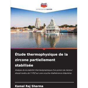 Sharma, Kamal Raj Étude thermophysique de la zircone partiellement stabilisée: Analyse de la stabilité thermodynamique d'un piston de moteur diesel revêtu de Y-PSZ sur une couche d'adhérence d'alumine Sharma, Kamal Raj Étude thermophysique de la zircone partiellement stabilisée: Analyse de la stabilité thermodynamique d'un piston de moteur diesel revêtu de Y-PSZ sur une couche d'adhérence d'alumine