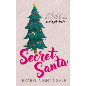 Nightingale, Jezabel Secret Santa: A steamy office holiday romance Nightingale, Jezabel Secret Santa: A steamy office holiday romance
