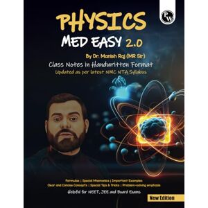 Raj MR Sir, Dr. Manish PW Physics Med Easy 2.0 Handwritten Notes: Formulas, Mnemonics, Tips & Tricks for NEET/JEE & Board Exams Dr. Manish Raj (MR Sir) Raj MR Sir, Dr. Manish PW Physics Med Easy 2.0 Handwritten Notes: Formulas, Mnemonics, Tips & Tricks for NEET/JEE & Board Exams Dr. Manish Raj (MR Sir)