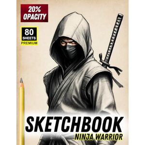 Khajeb, Mr Kamal Ninja Warrior Sketchbook for Artists – 20% Opacity Drawing Practice Pad: Train like a true artist with this ninja-themed sketchbook. Designed for tracing, refining, and mastering Khajeb, Mr Kamal Ninja Warrior Sketchbook for Artists – 20% Opacity Drawing Practice Pad: Train like a true artist with this ninja-themed sketchbook. Designed for tracing, refining, and mastering
