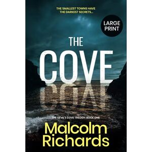 Richards, Malcolm The Cove: Large Print Edition: 1 (The Devil's Cove Trilogy) Richards, Malcolm The Cove: Large Print Edition: 1 (The Devil's Cove Trilogy)