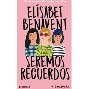 Benavent, Elísabet Seremos recuerdos / We Will Become Memories: 2 (Canciones y recuerdos) Benavent, Elísabet Seremos recuerdos / We Will Become Memories: 2 (Canciones y recuerdos)