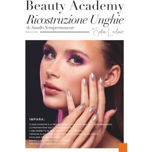 Leclair, Sofia Beauty Academy Ricostruzione Unghie & Smalto Semipermanente Leclair, Sofia Beauty Academy Ricostruzione Unghie & Smalto Semipermanente