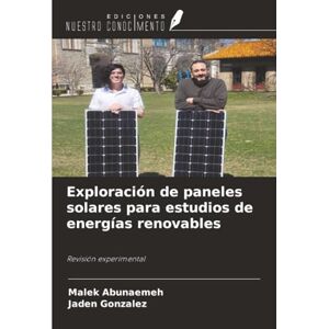 Abunaemeh, Malek Exploración de paneles solares para estudios de energías renovables: Revisión experimental Abunaemeh, Malek Exploración de paneles solares para estudios de energías renovables: Revisión experimental