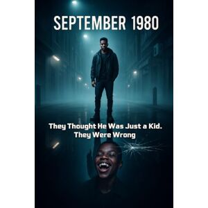Scott September 1980: They Thought He Was Just a Kid. They Were Wrong.: 4 (The Echo Lineage) Scott September 1980: They Thought He Was Just a Kid. They Were Wrong.: 4 (The Echo Lineage)