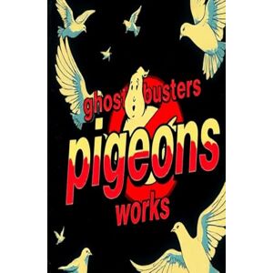 griffiths, karen ghostbusters pigeons griffiths, karen ghostbusters pigeons