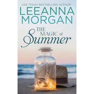 Morgan, Leeanna The Magic of Summer: A Sweet Small Town Romance (Love on Anchor Lane) Morgan, Leeanna The Magic of Summer: A Sweet Small Town Romance (Love on Anchor Lane)