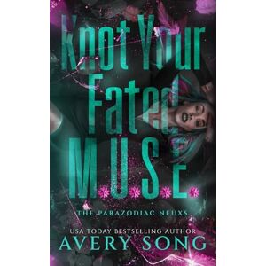 Avery Knot Your Fated M.U.S.E.: A Dark Age-Gap Contemporary Omegaverse (The Parazodiac Nexus) Avery Knot Your Fated M.U.S.E.: A Dark Age-Gap Contemporary Omegaverse (The Parazodiac Nexus)