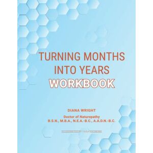 Wright, Diana Turning Months Into Years Workbook Wright, Diana Turning Months Into Years Workbook