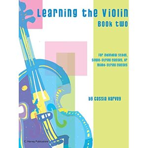 Harvey, Cassia Learning the Violin, Book Two Harvey, Cassia Learning the Violin, Book Two
