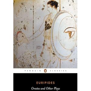 Euripides Orestes and Other Plays Euripides Orestes and Other Plays