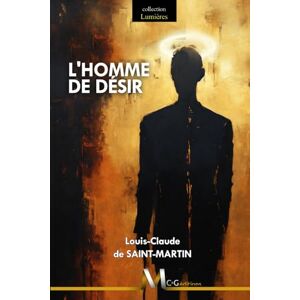 DE SAINT-MARTIN, Louis-Claude L'Homme de Désir DE SAINT-MARTIN, Louis-Claude L'Homme de Désir