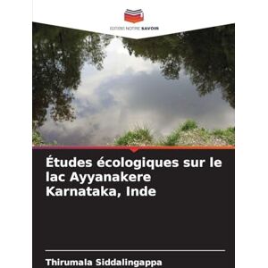 Siddalingappa, Thirumala Études écologiques sur le lac Ayyanakere Karnataka, Inde Siddalingappa, Thirumala Études écologiques sur le lac Ayyanakere Karnataka, Inde