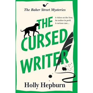 Hepburn, Holly The Cursed Writer: A BRILLIANT historical cozy mystery, perfect for fans of Sherlock Holmes! (The Baker Street Mysteries, 2) Hepburn, Holly The Cursed Writer: A BRILLIANT historical cozy mystery, perfect for fans of Sherlock Holmes! (The Baker Street Mysteries, 2)