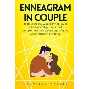 García, Caroline Enneagram In Couple: Find out exactly what role you play in your relationship, how to best complement your partner and what to watch out for in the ... book, enagram books, eneogram, the eeneagram) García, Caroline Enneagram In Couple: Find out exactly what role you play in your relationship, how to best complement your partner and what to watch out for in the ... book, enagram books, eneogram, the eeneagram)