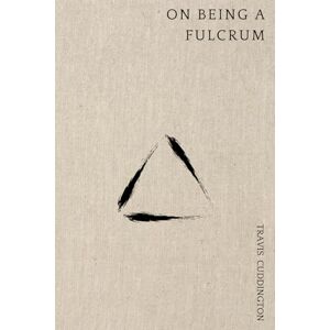 Cuddington, Travis On Being A Fulcrum: A Guide to Thriving as a Helper, Healer and Support Person Cuddington, Travis On Being A Fulcrum: A Guide to Thriving as a Helper, Healer and Support Person