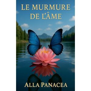 Panacea, Alla Le Murmure de l'Ame Panacea, Alla Le Murmure de l'Ame