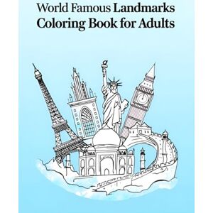 Lane, Clara World Famous Landmarks Coloring Book (30 pages): “Color the Wonders of the World – Iconic Landmarks Coloring Book for Relaxation and Travel Lovers Lane, Clara World Famous Landmarks Coloring Book (30 pages): “Color the Wonders of the World – Iconic Landmarks Coloring Book for Relaxation and Travel Lovers
