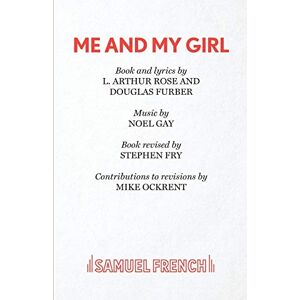 Rose, L Arthur Me and My Girl (Acting Edition S.) Rose, L Arthur Me and My Girl (Acting Edition S.)