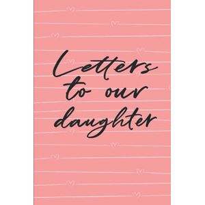 Dot, Purple Letters to Our Daughter: Mom & Dad Messages to Baby Girl Blank Lined Notebook Dot, Purple Letters to Our Daughter: Mom & Dad Messages to Baby Girl Blank Lined Notebook
