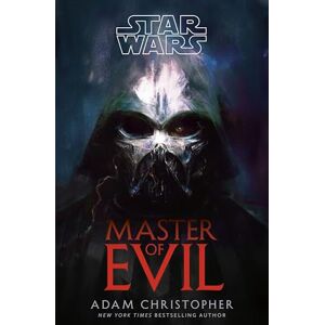 Christopher, Adam Star Wars: Master of Evil Christopher, Adam Star Wars: Master of Evil