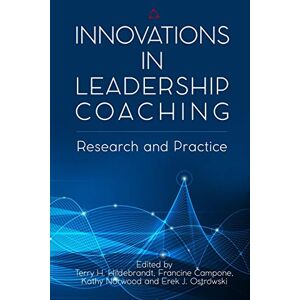 Hildebrandt, Terry H. Innovations in Leadership Coaching: Research and Practice: 14 (Fielding Monograph Series) Hildebrandt, Terry H. Innovations in Leadership Coaching: Research and Practice: 14 (Fielding Monograph Series)
