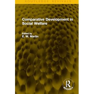 Comparative Development in Social Welfare (Routledge Revivals) Comparative Development in Social Welfare (Routledge Revivals)