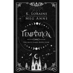 Loraine, K. Temptation: The Mate Games: War, Book 4: Alternate Cover Edition (The Mate Games: War, Alternate Cover Editions) Loraine, K. Temptation: The Mate Games: War, Book 4: Alternate Cover Edition (The Mate Games: War, Alternate Cover Editions)