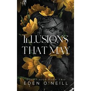 O'Neill Illusions That May: Alternative Cover Edition: 2 (Court High) O'Neill Illusions That May: Alternative Cover Edition: 2 (Court High)