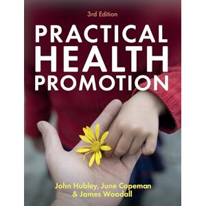 Hubley, John Practical Health Promotion, 3rd Edition Hubley, John Practical Health Promotion, 3rd Edition
