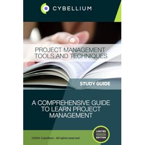 TM, Cybellium Project Management: Tools and Techniques TM, Cybellium Project Management: Tools and Techniques