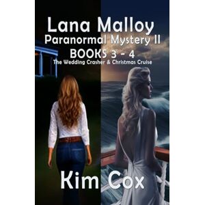 Cox, Kim Lana Malloy Paranormal Mystery II: The Wedding Crasher & Christmas Cruise: 2 (Lana Malloy Series Box Sets) Cox, Kim Lana Malloy Paranormal Mystery II: The Wedding Crasher & Christmas Cruise: 2 (Lana Malloy Series Box Sets)