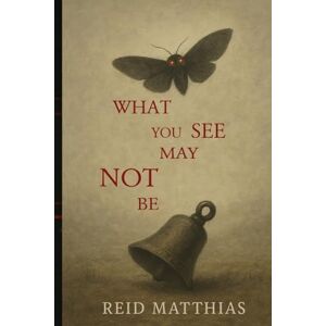 Matthias, Reid What You See May Not Be Matthias, Reid What You See May Not Be