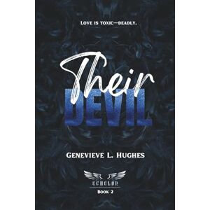 Hughes, Genevieve L. Their Devil: Echelon Book 2 Hughes, Genevieve L. Their Devil: Echelon Book 2