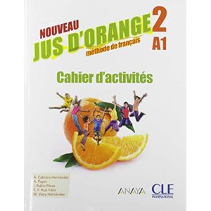 Collectif Jus d'orange niv.2 Cahier d'activités 2e édition Anaya Collectif Jus d'orange niv.2 Cahier d'activités 2e édition Anaya