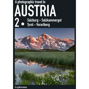 Explorama, Explorama A photographic travel to Austria : AUSTRIA 2 (Salzburg Salzkammergut Tyrol Vorarlberg) (Explorama): A photo book and coffee table book to ... See the world through photography) Explorama, Explorama A photographic travel to Austria : AUSTRIA 2 (Salzburg Salzkammergut Tyrol Vorarlberg) (Explorama): A photo book and coffee table book to ... See the world through photography)