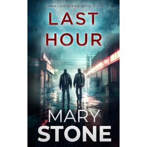Stone, Mary Last Hour (Emma Last FBI Mystery Series) Stone, Mary Last Hour (Emma Last FBI Mystery Series)